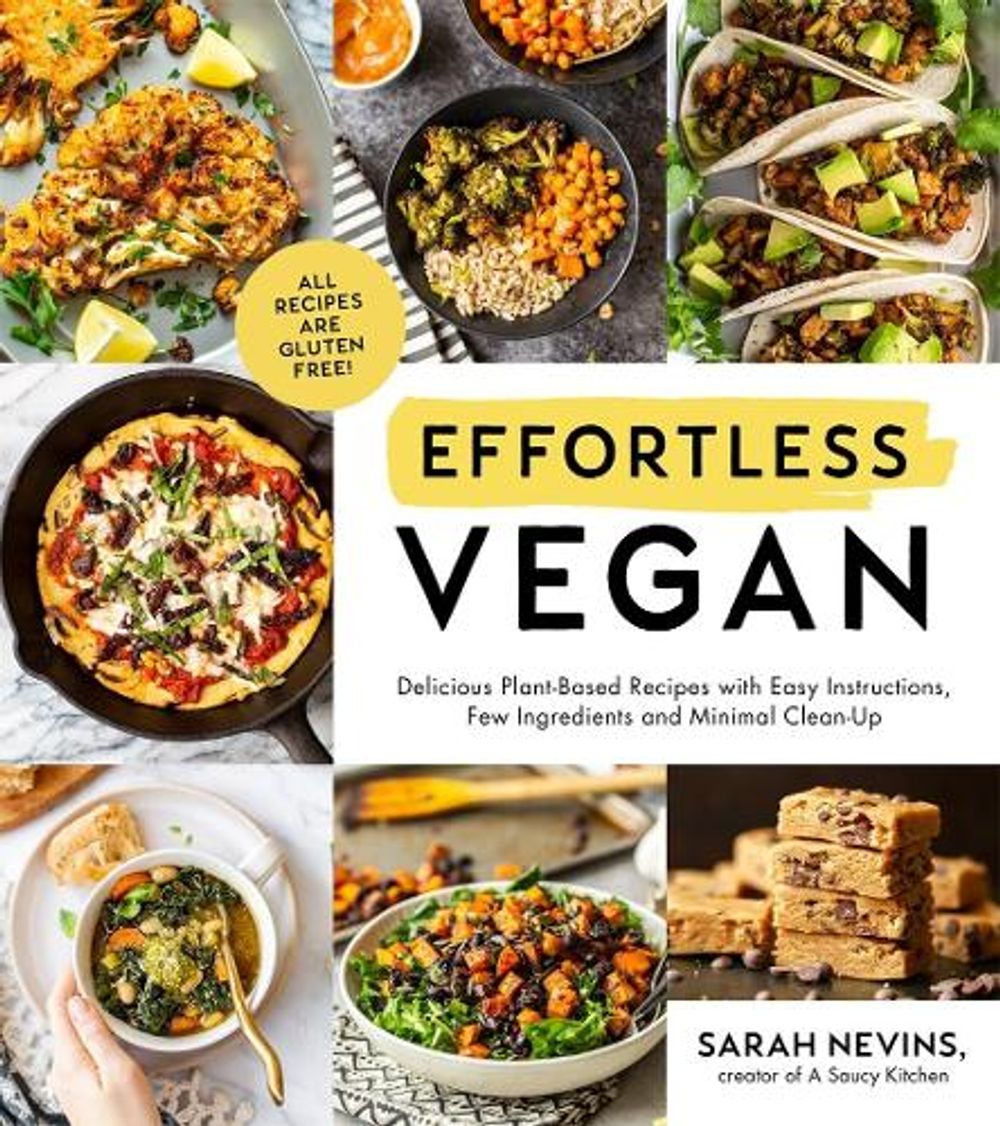 Effortless Vegan by Sarah Nevins - ISBN: 9781645670209