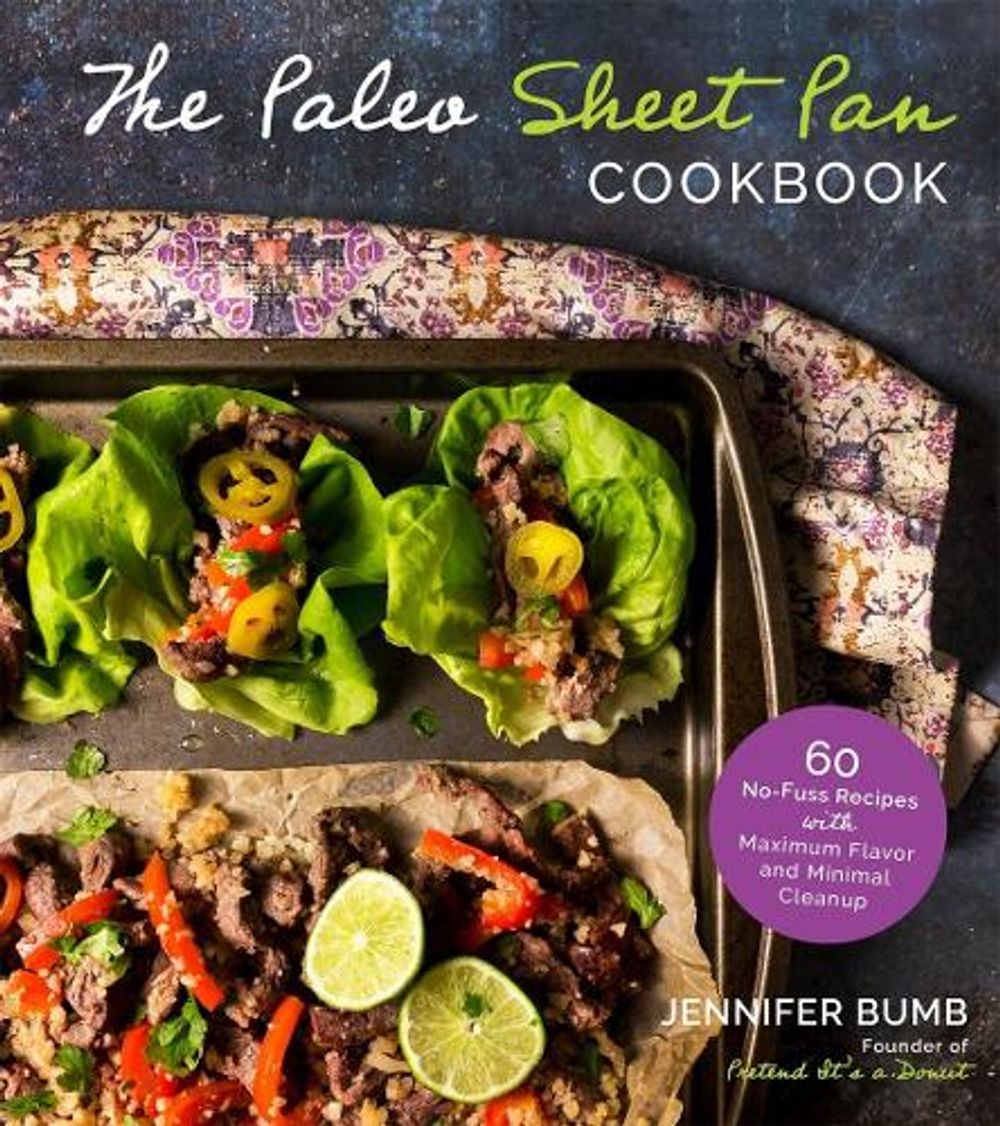 The Paleo Sheet Pan Cookbook by Jennifer Bumb - ISBN: 9781645670261