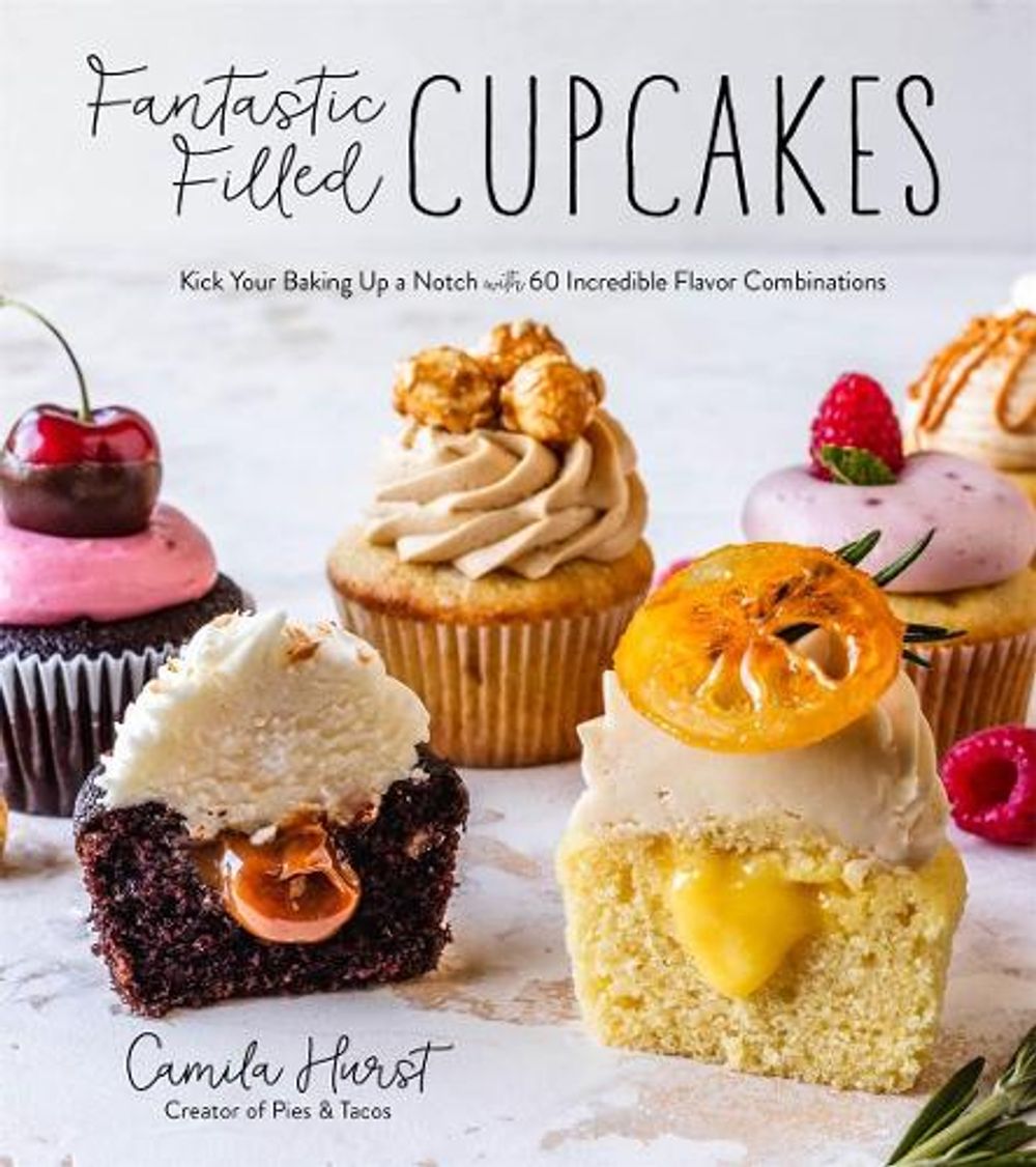 Fantastic Filled Cupcakes by Camila Hurst - ISBN: 9781645671664