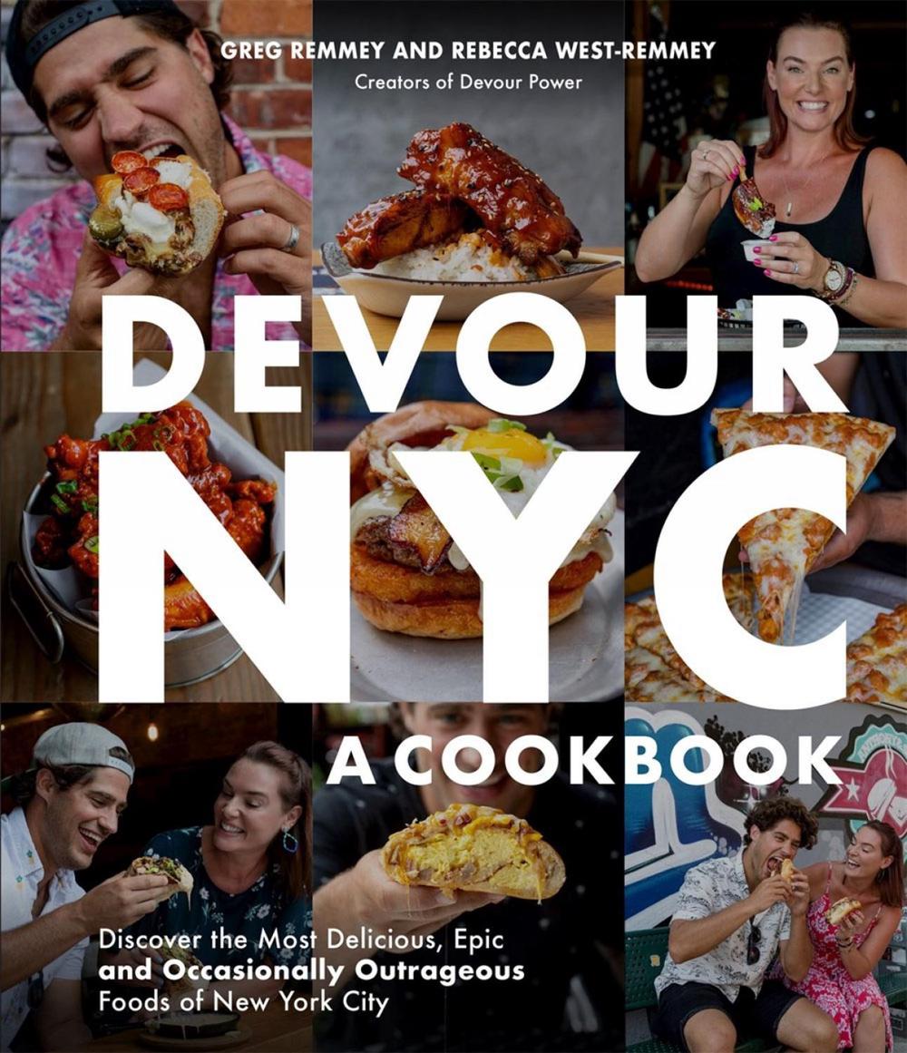 Devour Nyc: a Cookbook by Greg Remmey - ISBN: 9781645671978