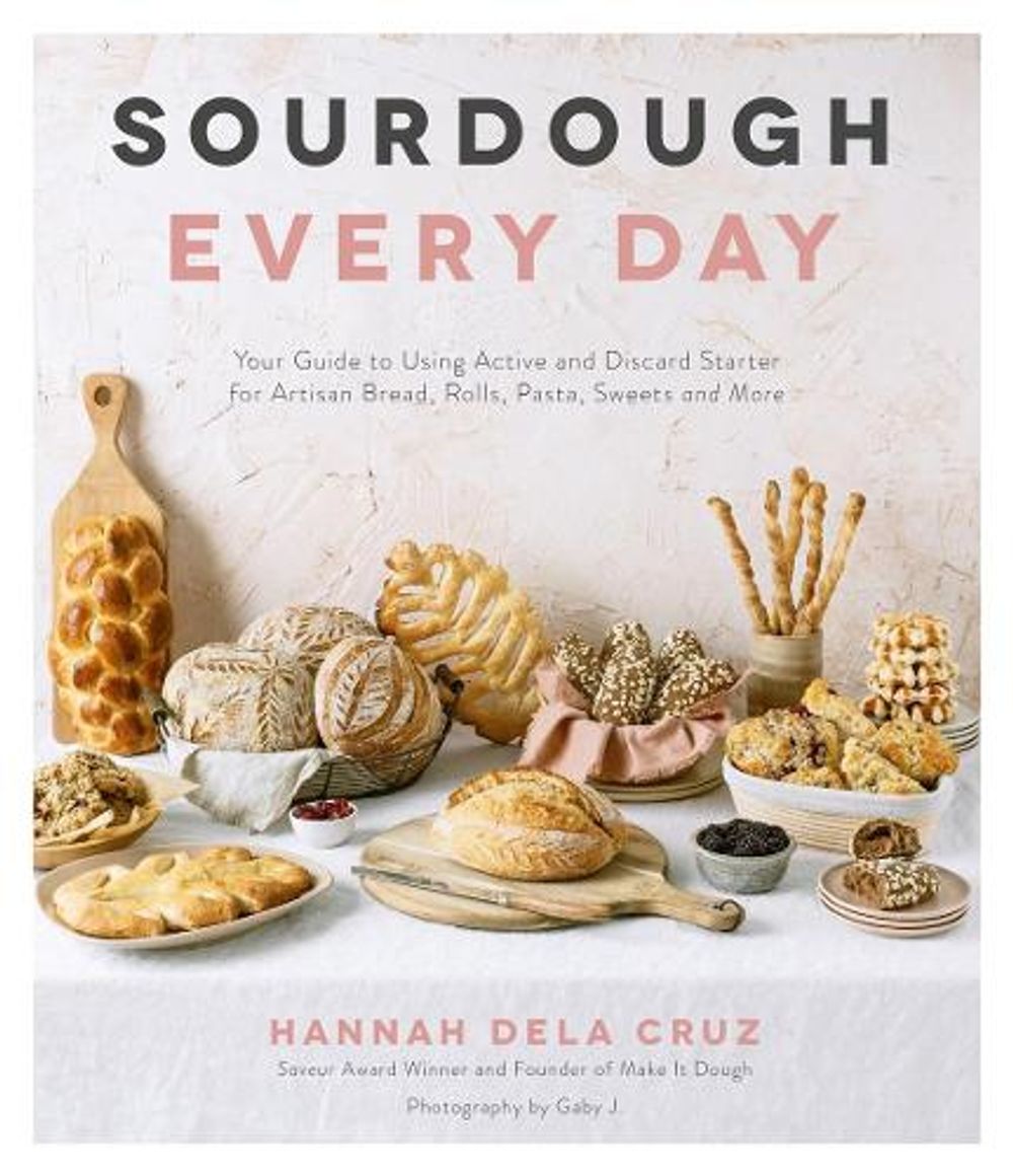 Sourdough Every Day by Hannah Dela Cruz - ISBN: 9781645672029