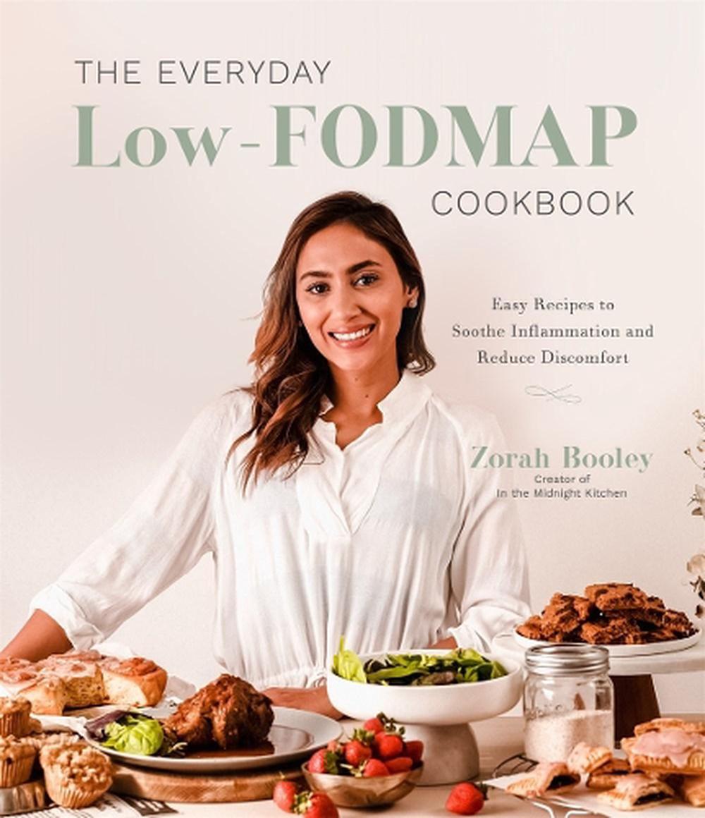 The Everyday Low-FODMAP Diet Cookbook by Zorah Booley, Paperback ...