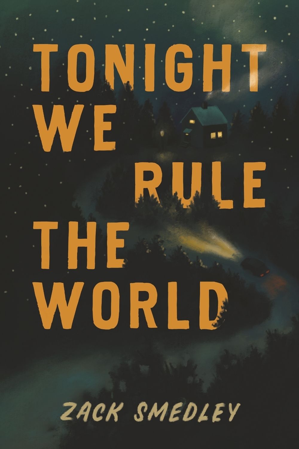 Tonight We Rule the World by Zack Smedley - ISBN: 9781645673323
