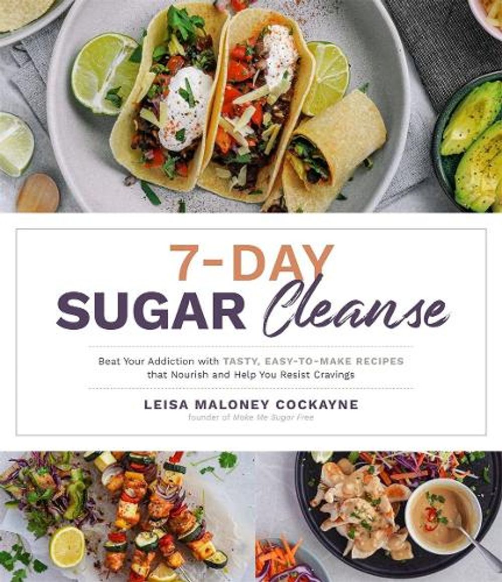 7-Day Sugar Detox by Leisa Maloney Cockayne - ISBN: 9781645673347