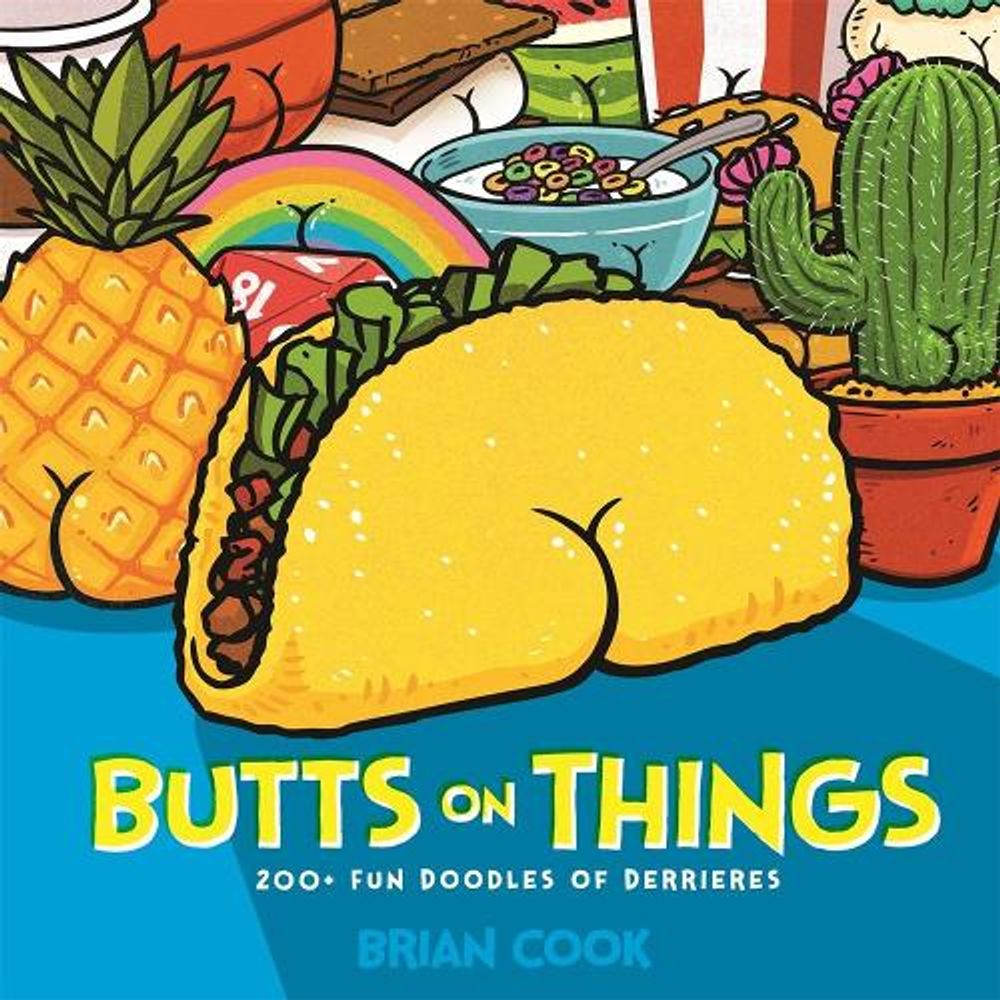 Butts on Things by Brian Cook - ISBN: 9781645673583