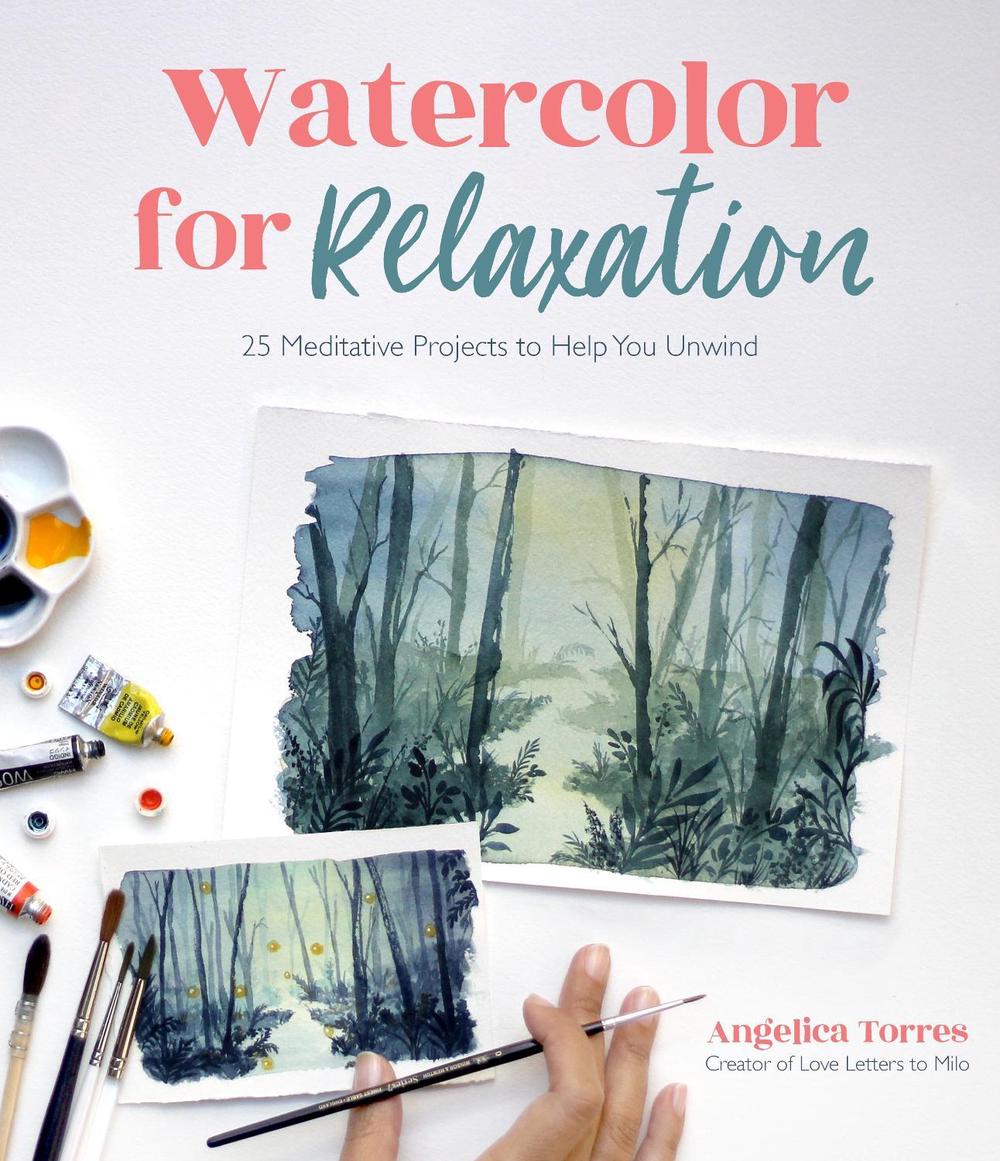 Watercolor for Relaxation by Angelica Torres - ISBN: 9781645674009