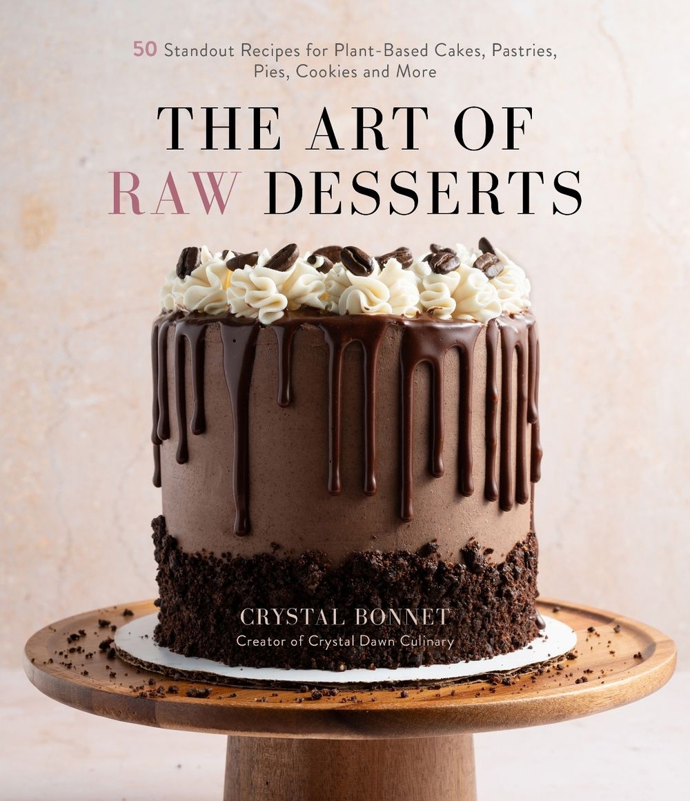 The Art of Raw Desserts by Crystal Bonnet - ISBN: 9781645675082