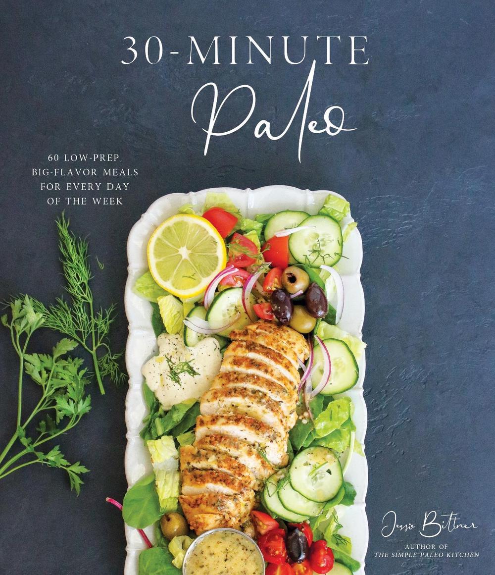 30-Minute Paleo by Jessie Bittner - ISBN: 9781645675341