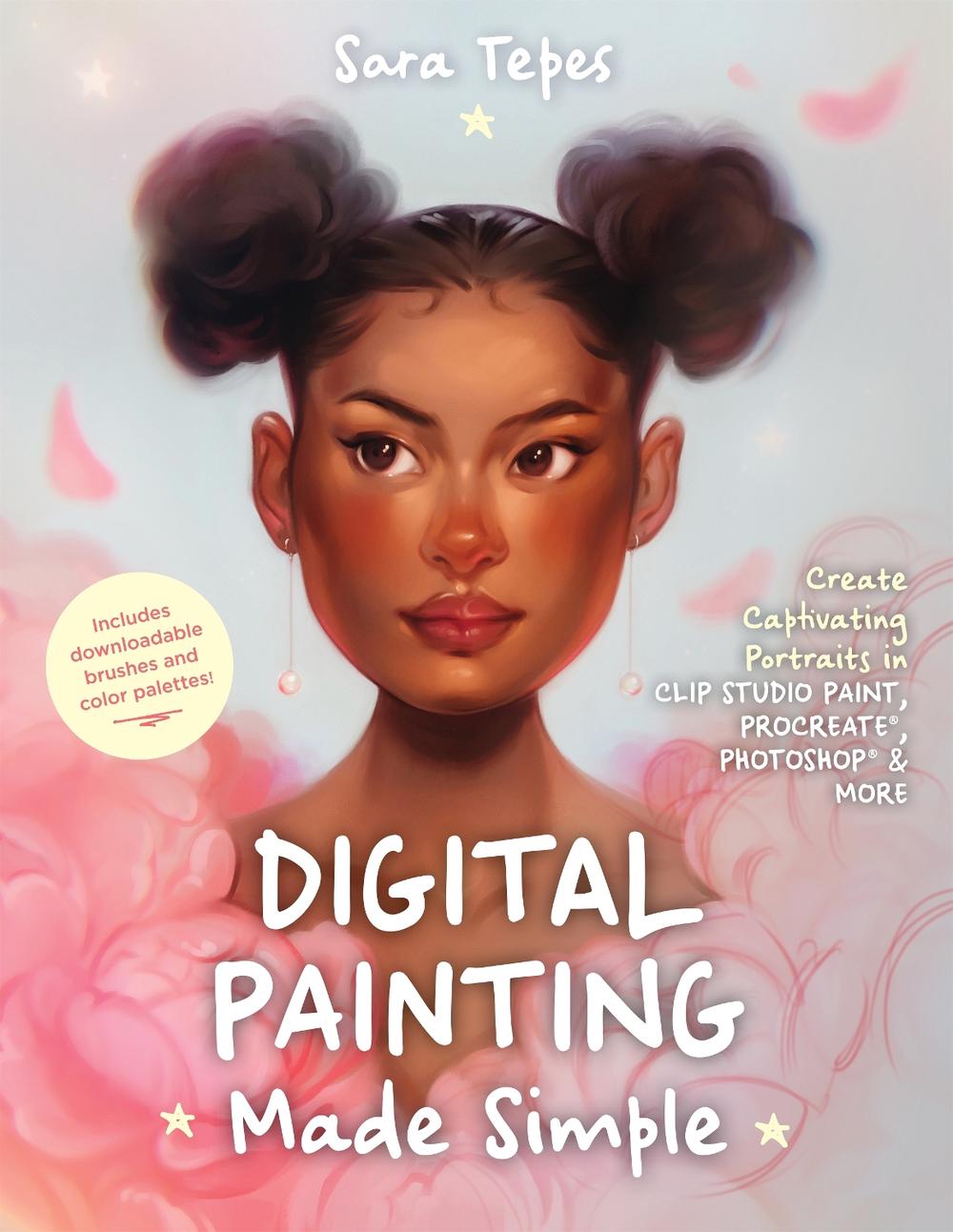 The Beginner's Guide to Digital Painting, 9781645675525