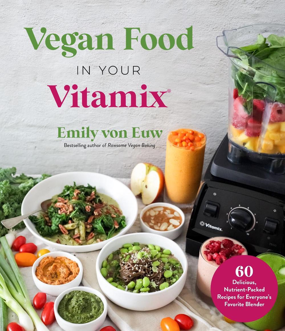 Vegan Food in Your Vitamix, 9781645675631