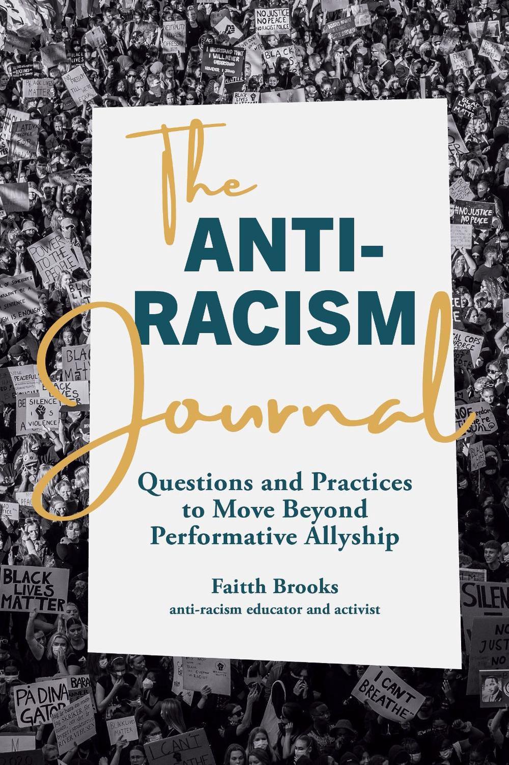 The Anti-Racism Journal by Faitth Brooks - ISBN: 9781645675747