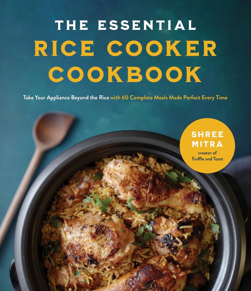 The Essential Rice Cooker Cookbook, 9781645675884