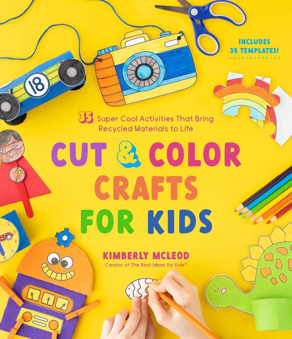 Cut & Color Crafts for Kids by Kimberly McLeod - ISBN: 9781645676027