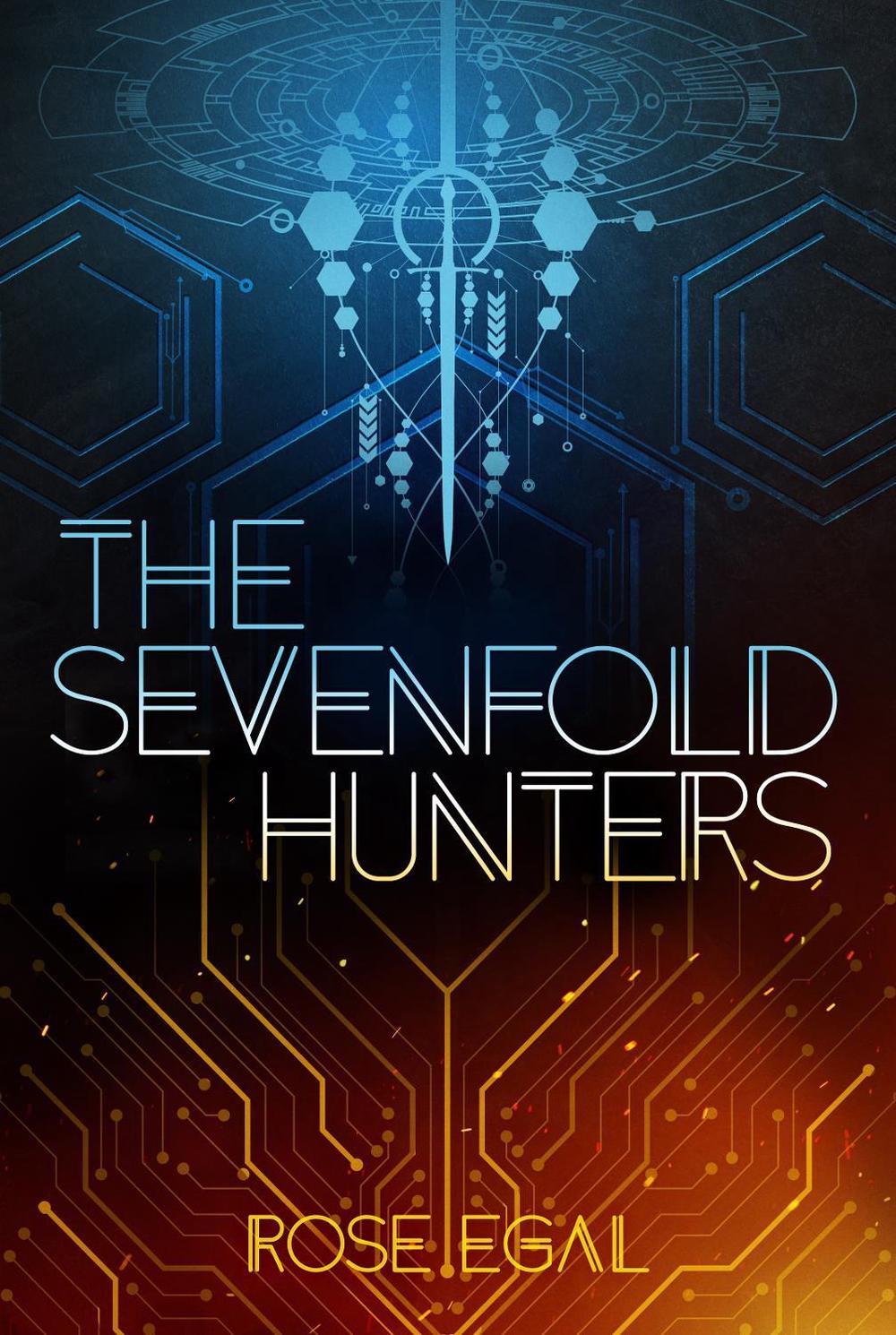 The Sevenfold Hunters by Rose Egal - ISBN: 9781645676164