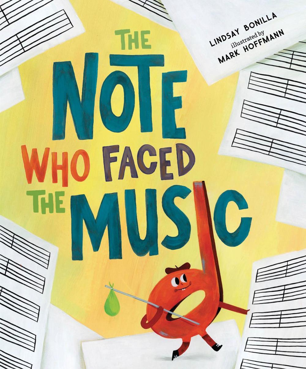 The Note Who Faced the Music by Lindsay Bonilla - ISBN: 9781645676317