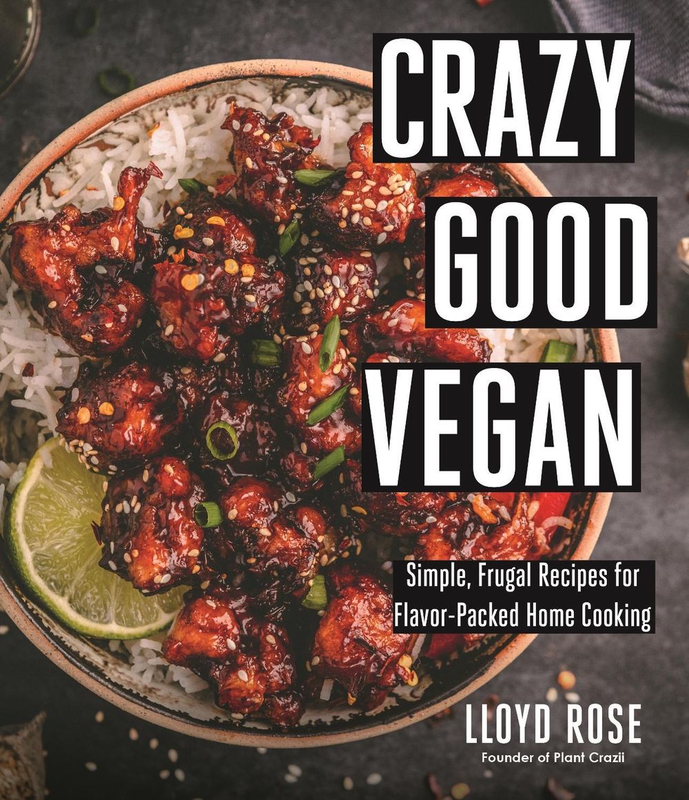 Crazy Good Vegan by Lloyd Rose - ISBN: 9781645676348