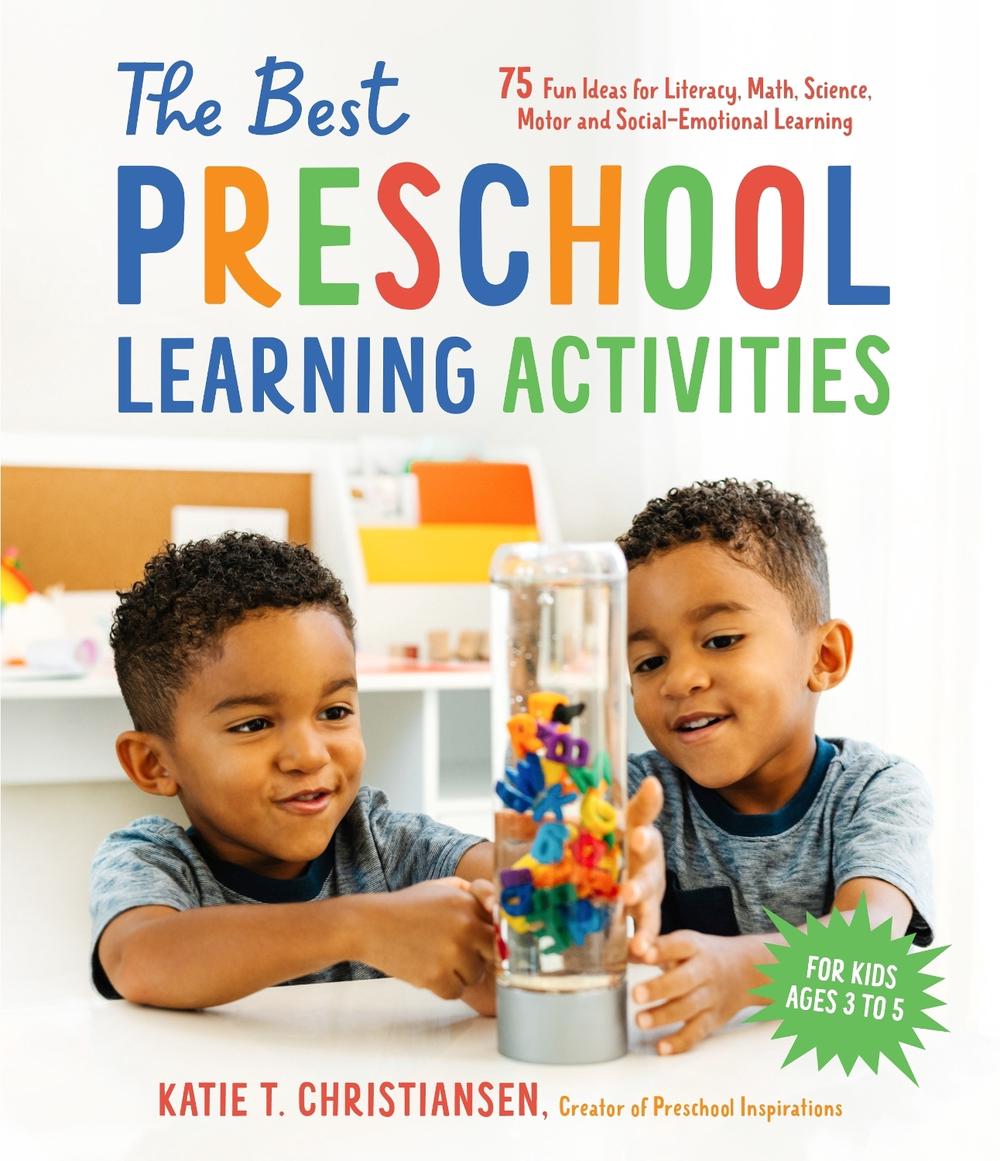 The Best Preschool Learning Activities by Katie Christiansen, Paperback