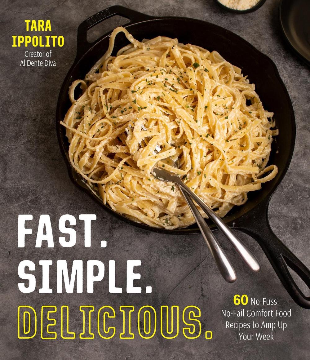Fast. Simple. Delicious. by Tara Ippolito - ISBN: 9781645676591