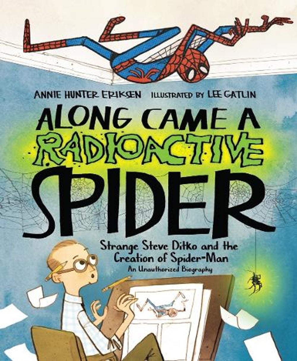 Along Came a Radioactive Spider by Lee Gatlin - ISBN: 9781645677109