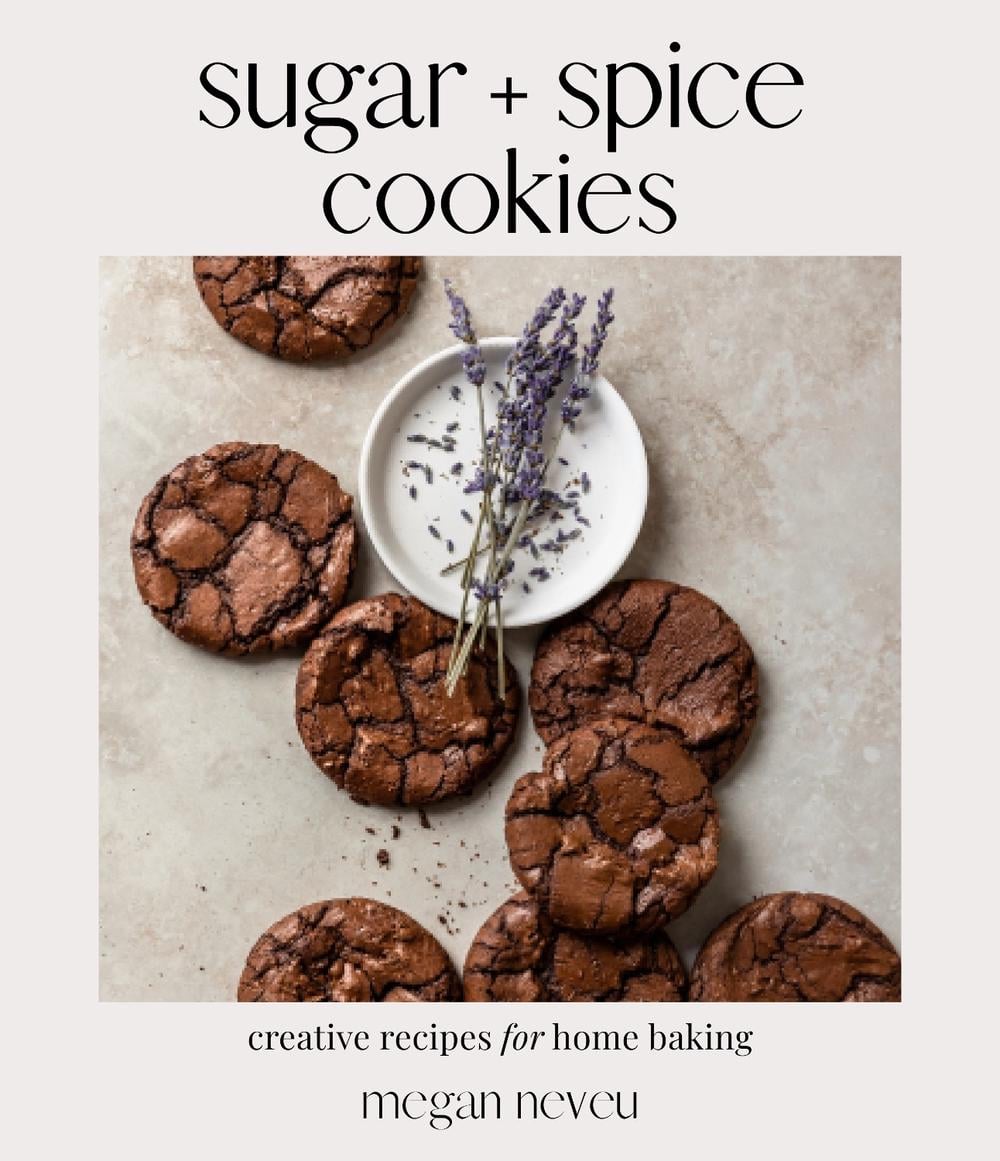 Sugar + Spice Cookies by Megan Neveu - ISBN: 9781645677185