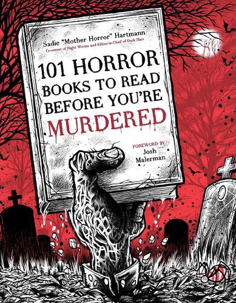 101 Horror Books to Read Before You're Murdered, 9781645677802