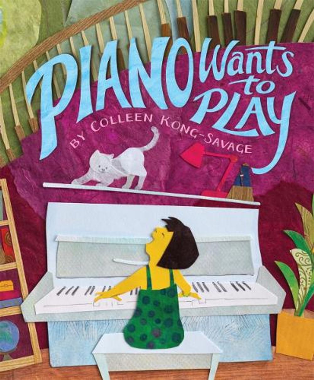 Piano Wants to Play by Colleen Kong-Savage - ISBN: 9781645677932