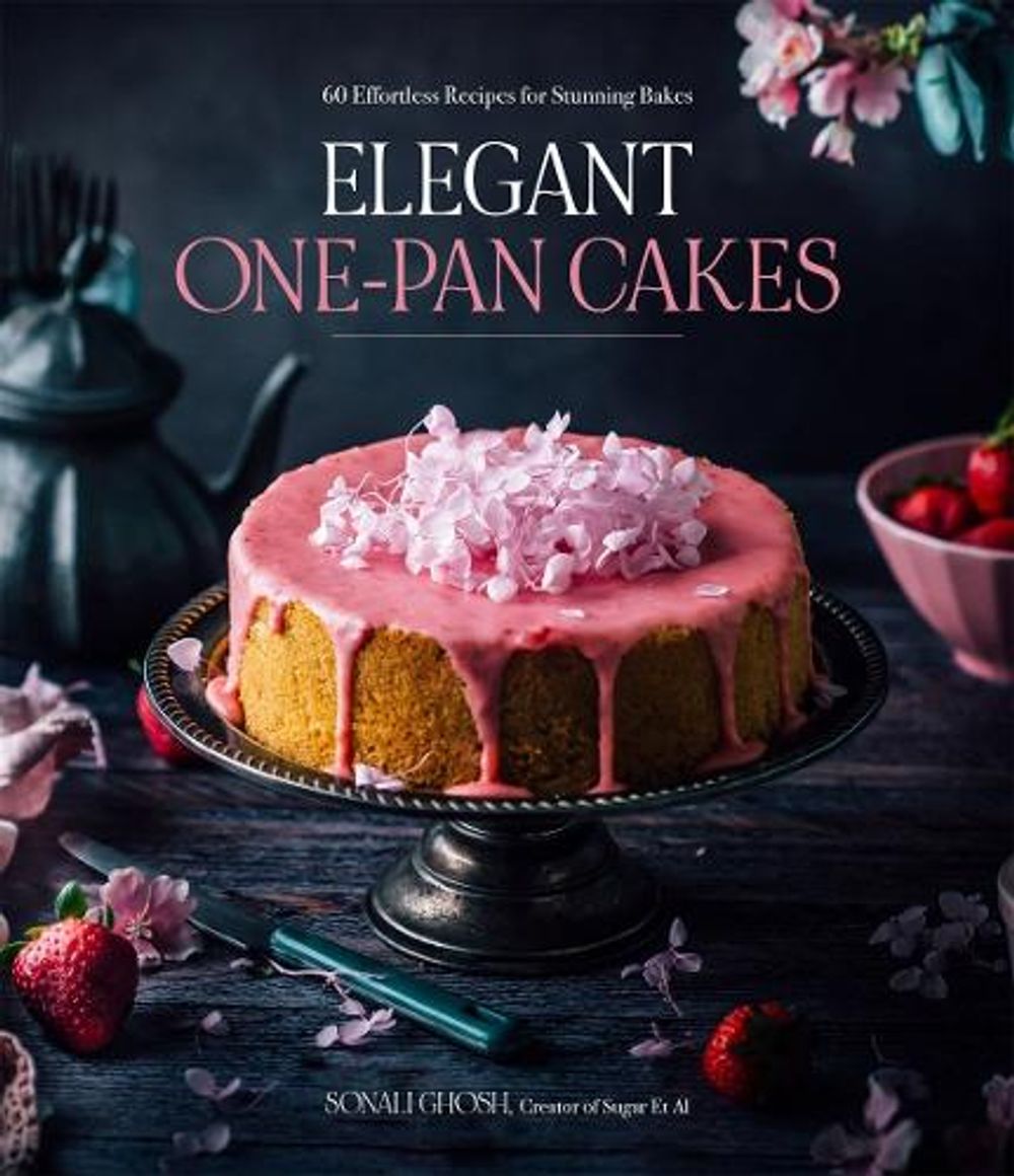 Elegant One-Pan Cakes by Sonali Ghosh - ISBN: 9781645678106
