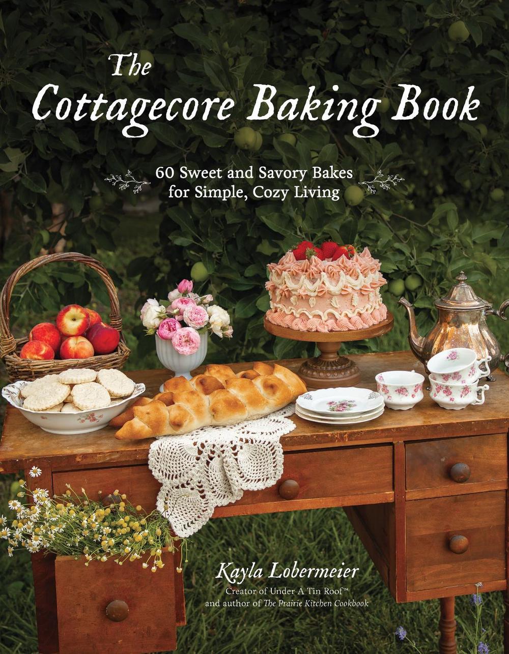 The Cottagecore Baking Book, 9781645678656