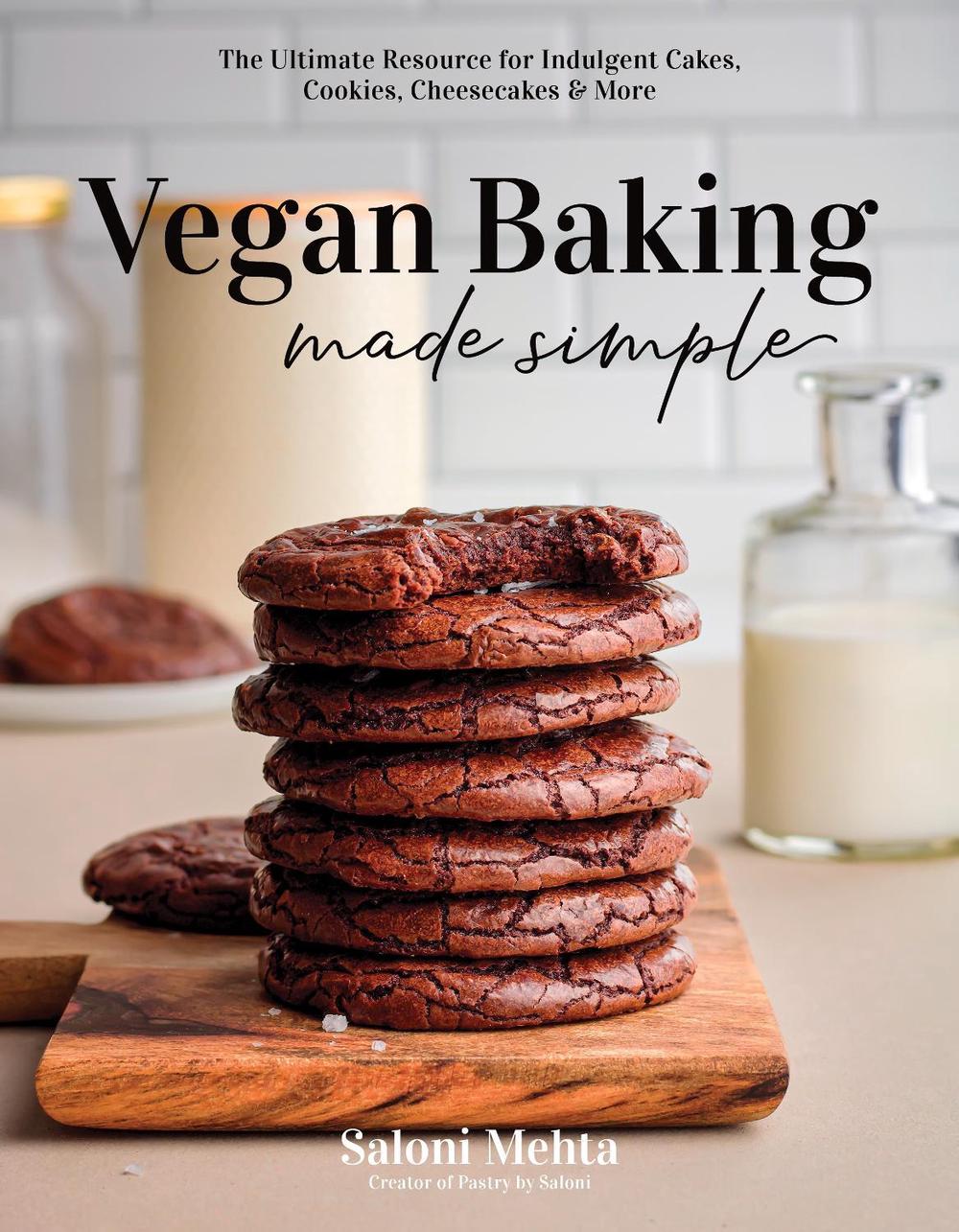 Vegan Baking Made Simple by Saloni Mehta - ISBN: 9781645678700