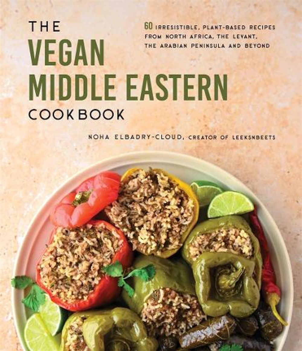 The Vegan Middle Eastern Cookbook by Noha Elbadry-Cloud - ISBN: 9781645678861