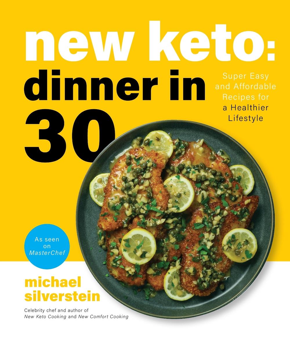 New Keto: Dinner in 30, 9781645679004