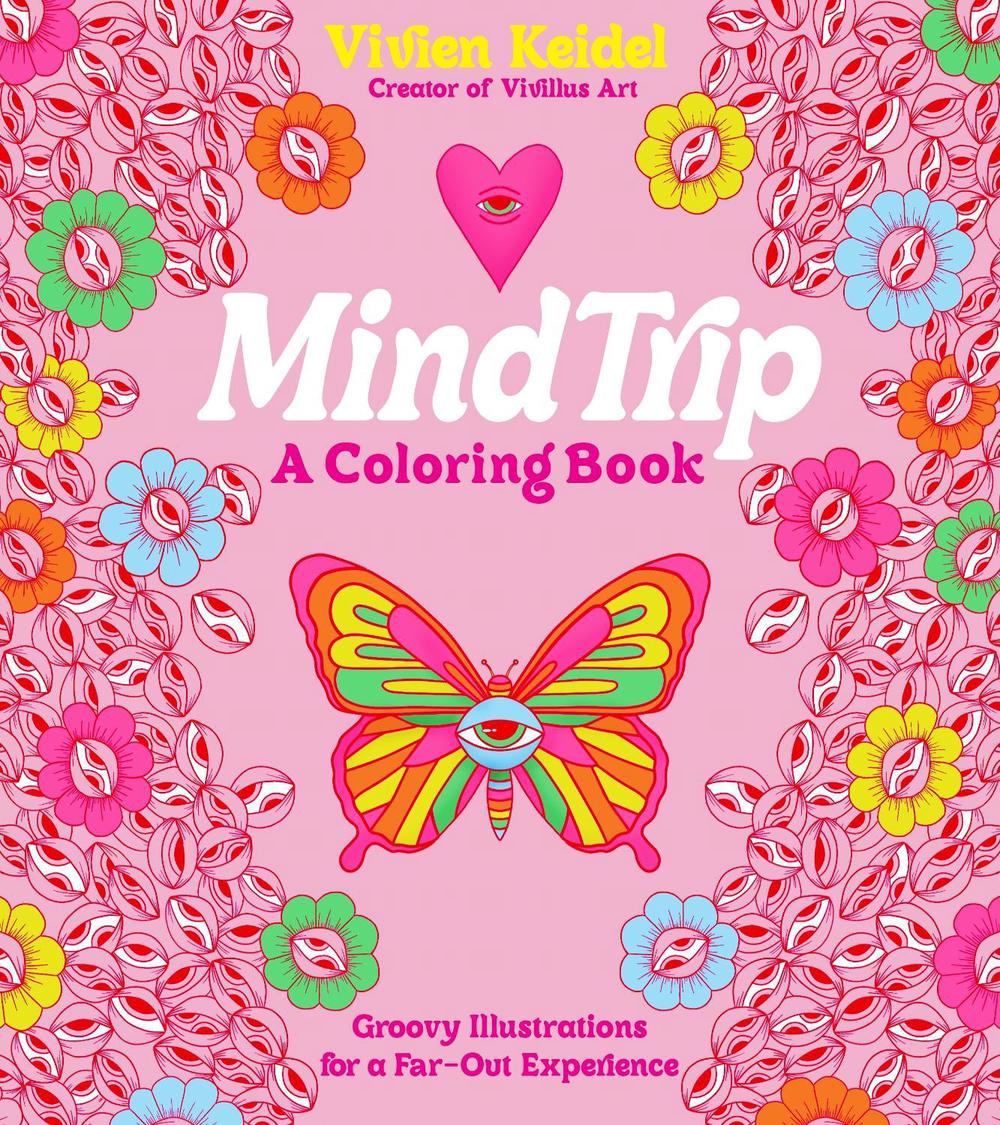 Mind Trip: A Coloring Book by Vivien Keidel - ISBN: 9781645679073