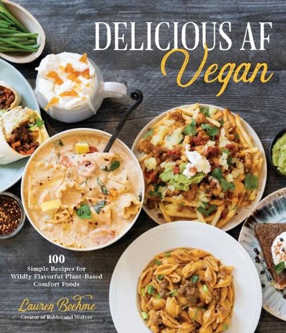 Delicious AF Vegan by Lauren Boehme - ISBN: 9781645679349