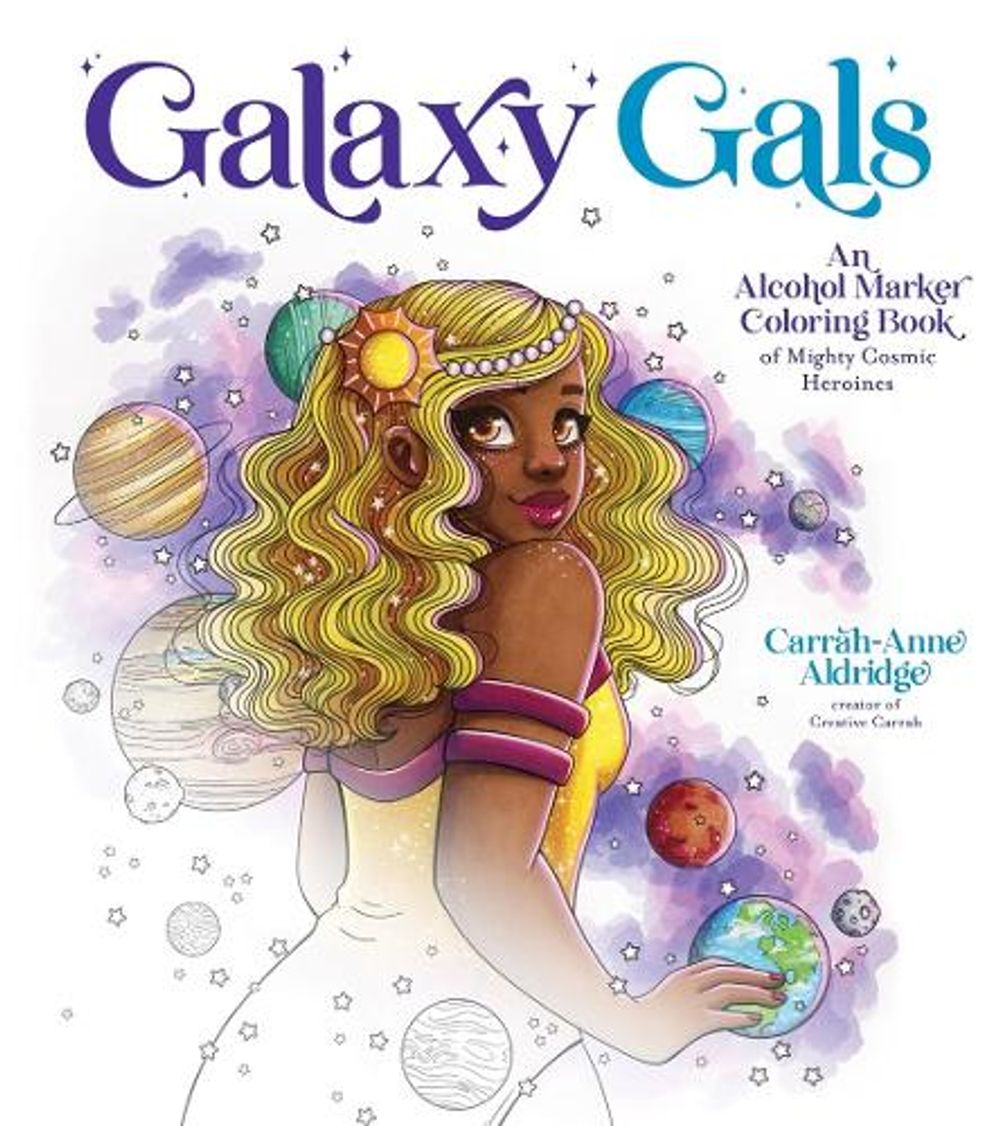 Galaxy Gals by Carrah-Anne Aldridge - ISBN: 9781645679455
