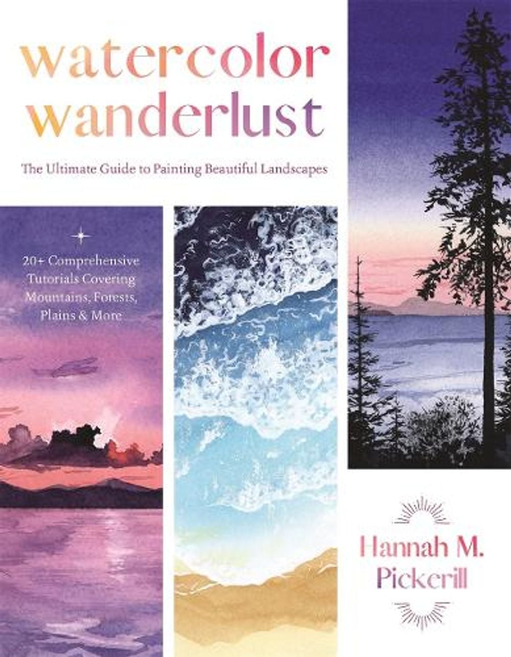 Watercolor Wanderlust by Hannah M. Pickerill - ISBN: 9781645679523