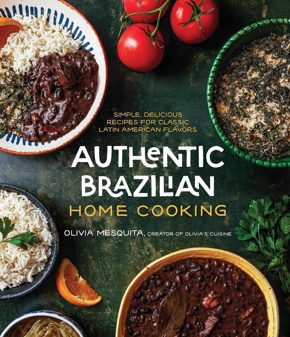 Authentic Brazilian Home Cooking, 9781645679578