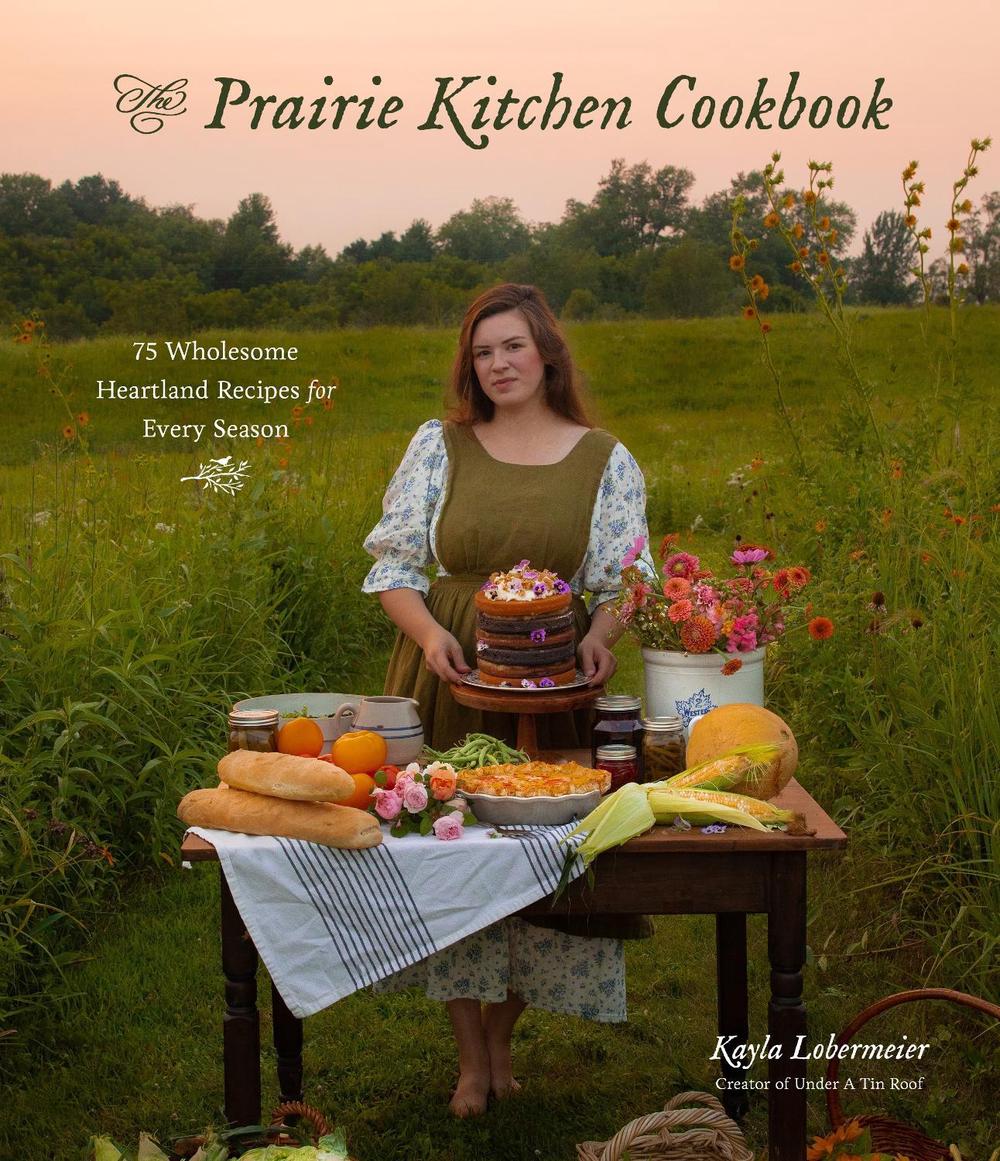 The Prairie Kitchen Cookbook, 9781645679899