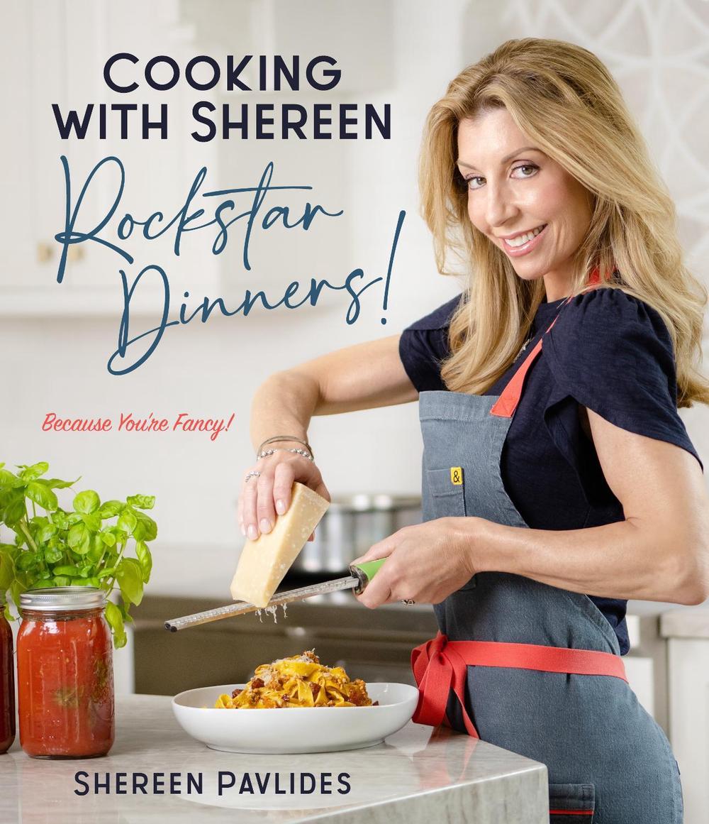 Cooking with Shereen—Rockstar Dinners! by Shereen Pavlides - ISBN: 9781645679905