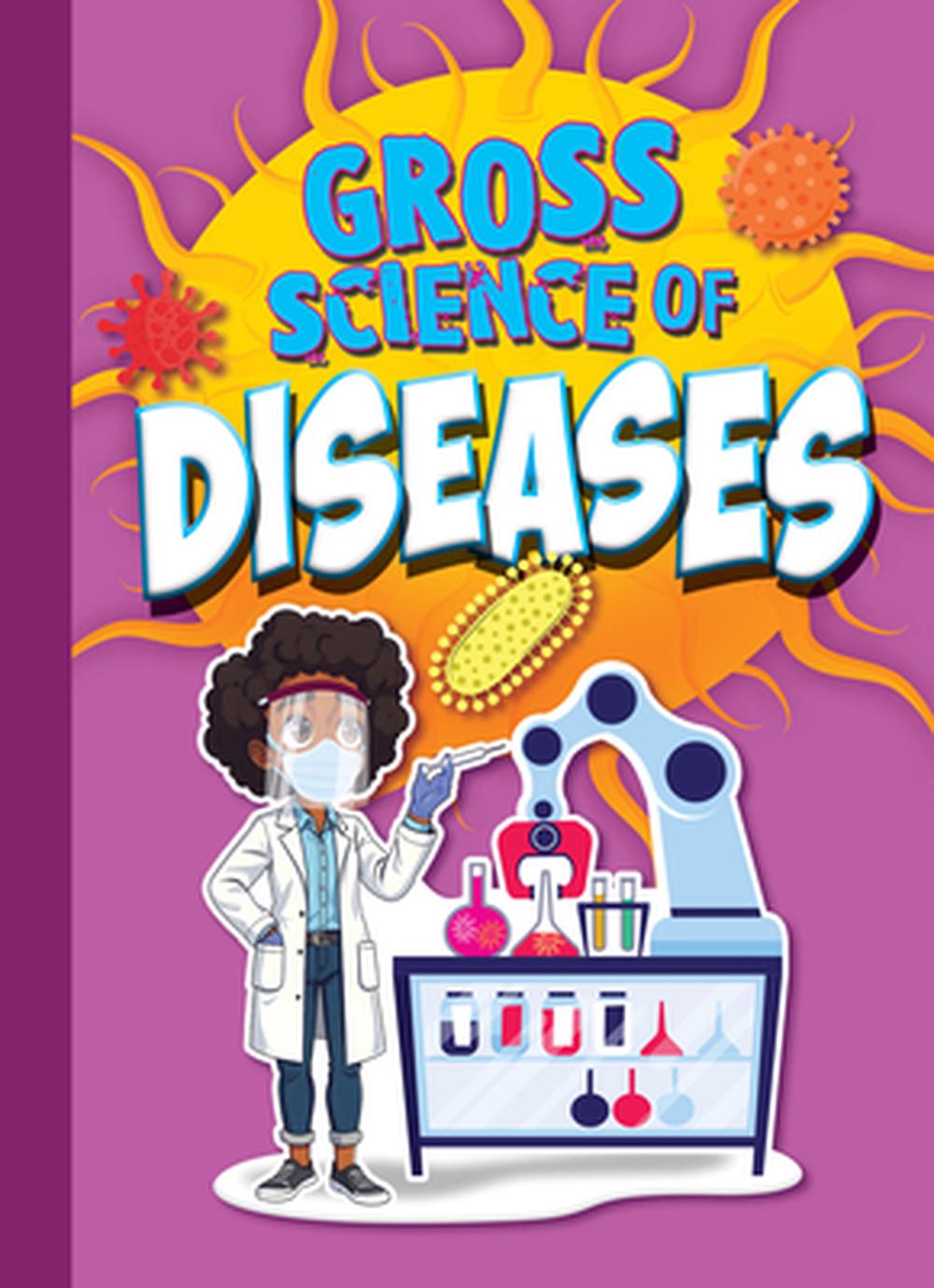 Gross Science of Diseases by Stephanie Bearce - ISBN: 9781645824978