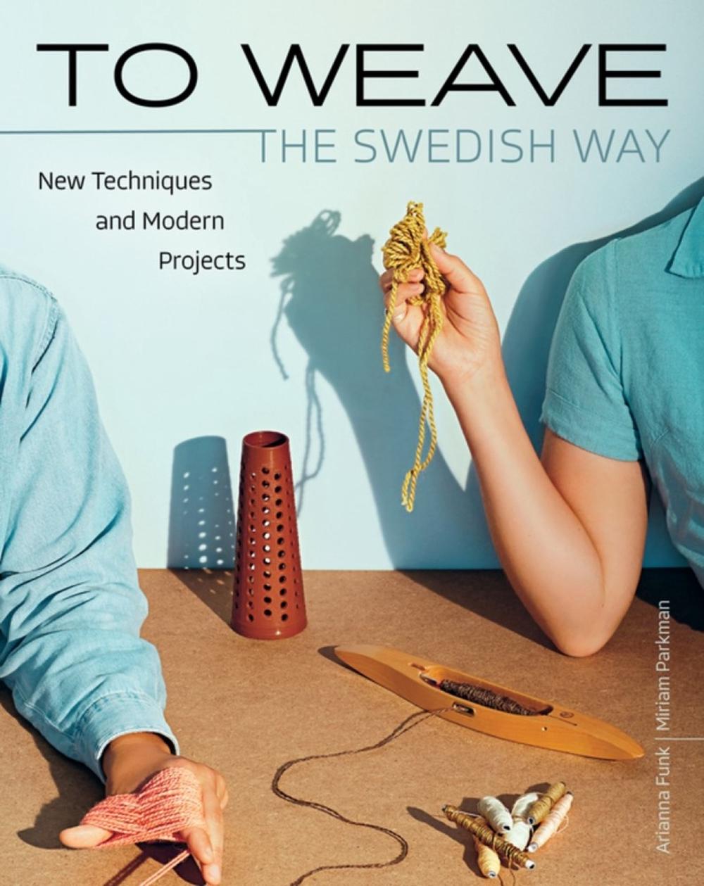 To Weave - The Swedish Way, 9781646010851