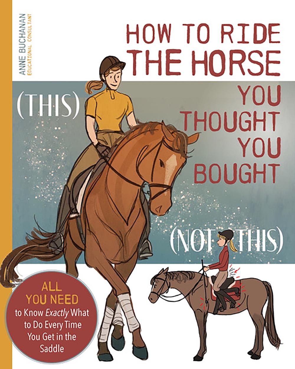 How to Ride the Horse You Thought You Bought, 9781646012053