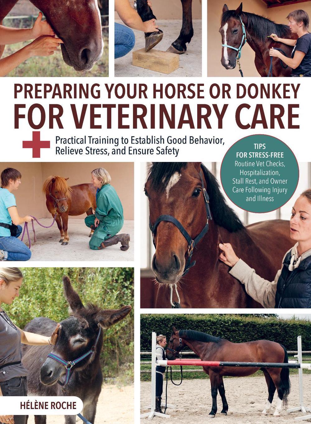 Preparing Your Horse or Donkey for Veterinary Care, 9781646012428