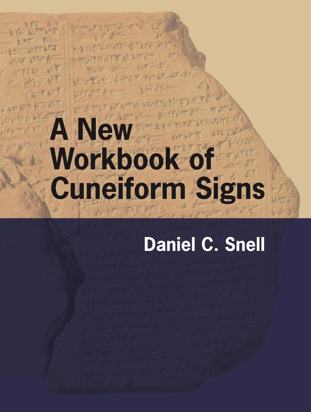 A New Workbook of Cuneiform Signs by Daniel C. Snell - ISBN: 9781646021949