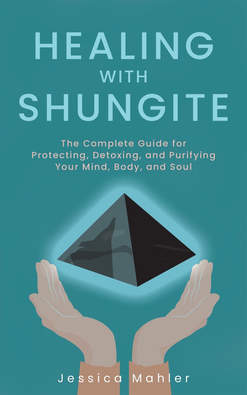 Healing with Shungite, 9781646040919