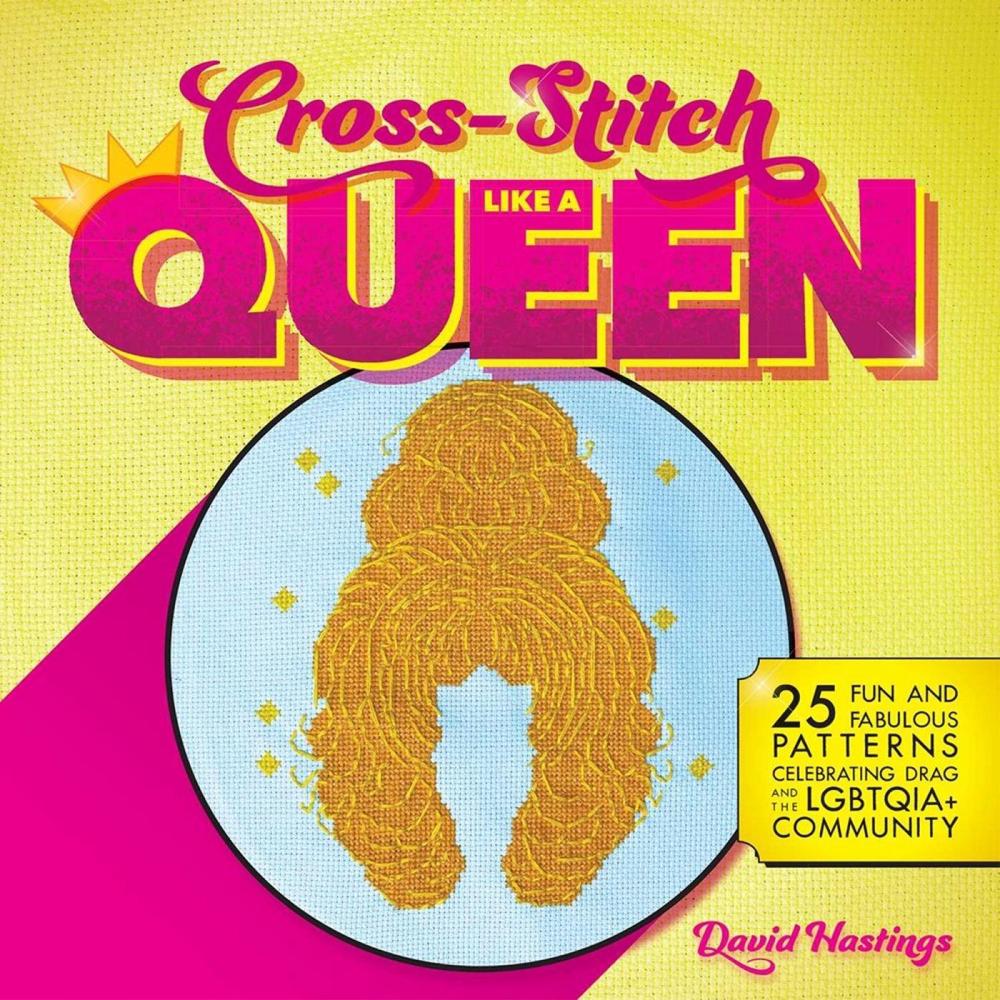Cross-Stitch Like a Queen, 9781646042517