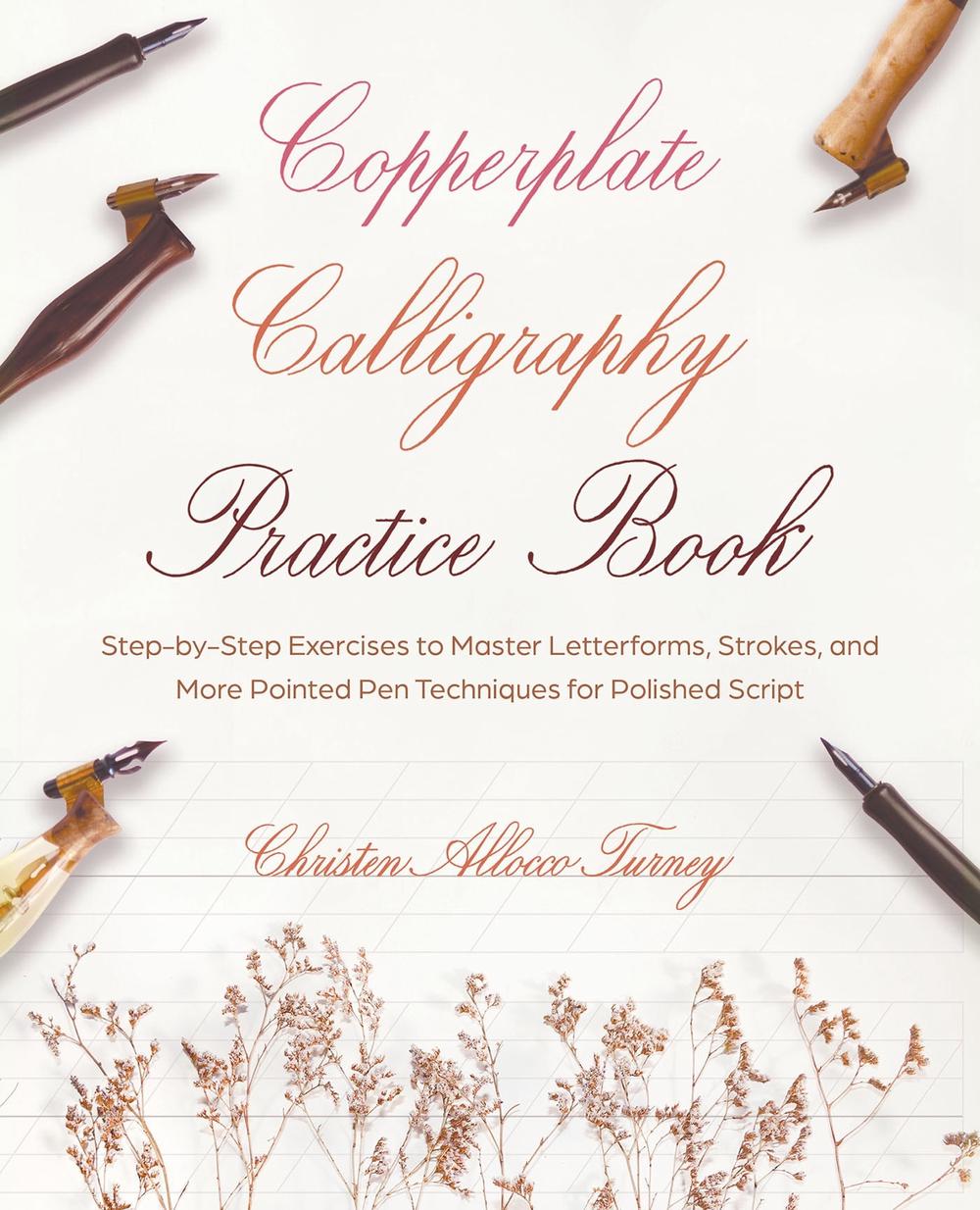 Copperplate Calligraphy Practice Book, 9781646045037