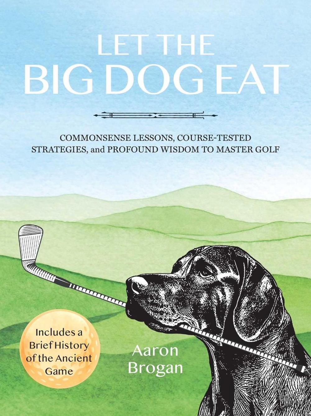 Let the Big Dog Eat, 9781646047420
