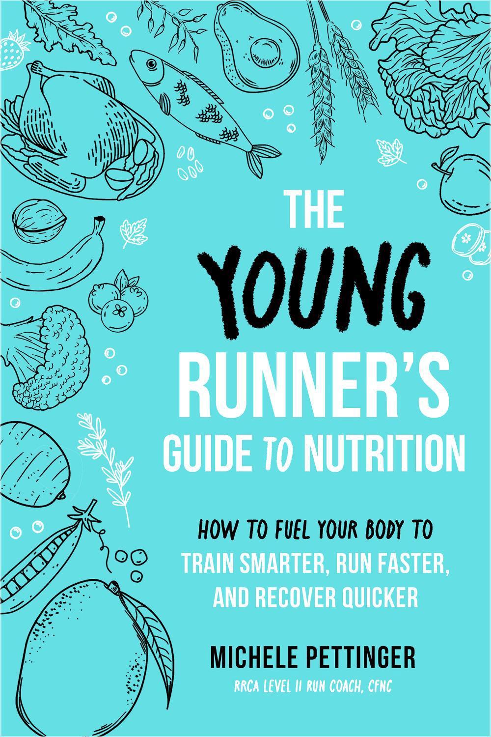 The Young Runner's Guide to Nutrition, 9781646047772
