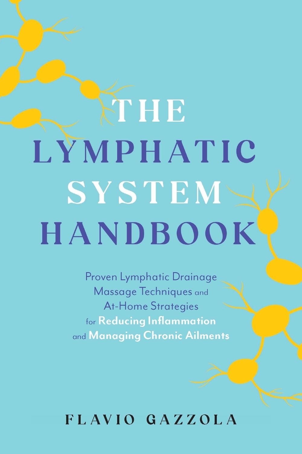 The Lymphatic System Handbook by Flavio Gazzola - ISBN: 9781646047857