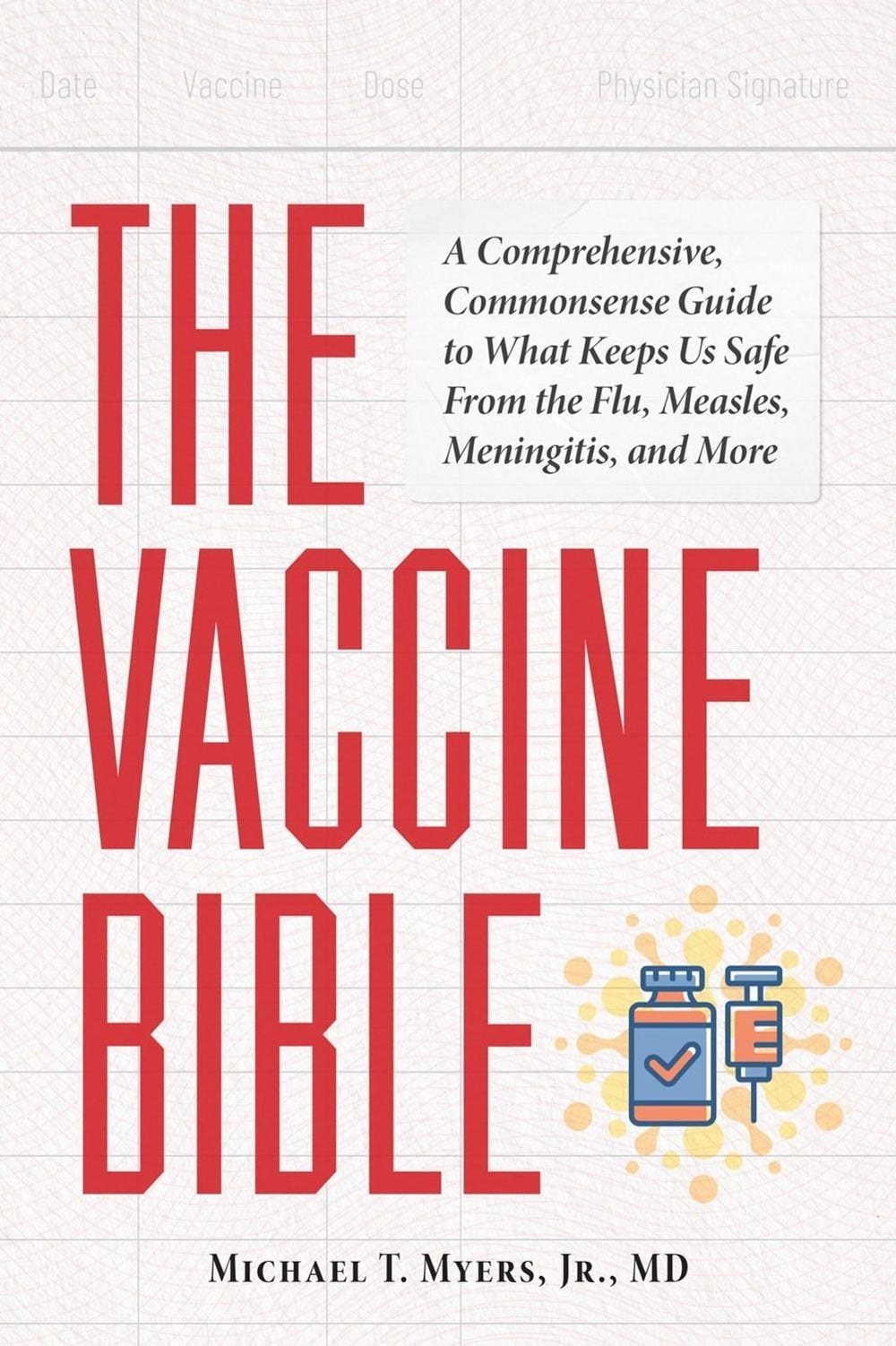 The Vaccine Bible by Michael T. Myers - ISBN: 9781646049400